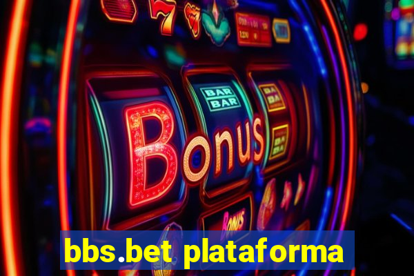 bbs.bet plataforma